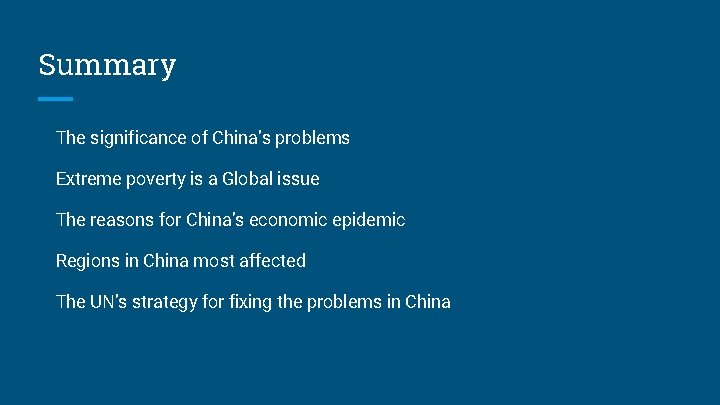 Summary The significance of China’s problems Extreme poverty is a Global issue The reasons