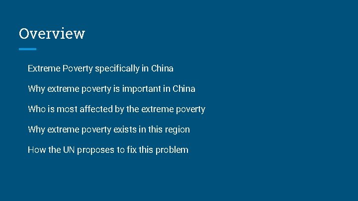 Overview Extreme Poverty specifically in China Why extreme poverty is important in China Who