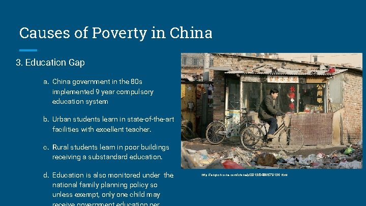 Causes of Poverty in China 3. Education Gap a. China government in the 80