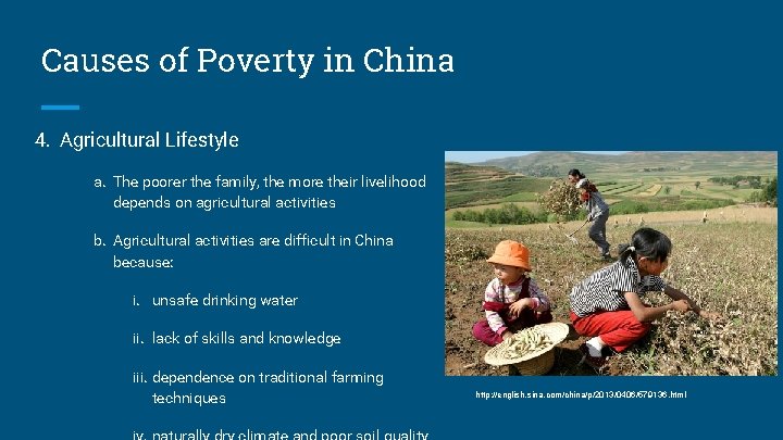 Causes of Poverty in China 4. Agricultural Lifestyle a. The poorer the family, the