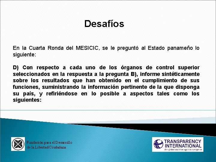 Desafíos En la Cuarta Ronda del MESICIC, se le preguntó al Estado panameño lo