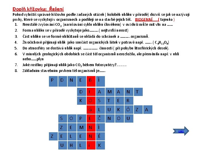 Doplň křížovku: Řešení Pokud vyluštíš správně křížovku podle zadaných otázek ( koloběh uhlíku v