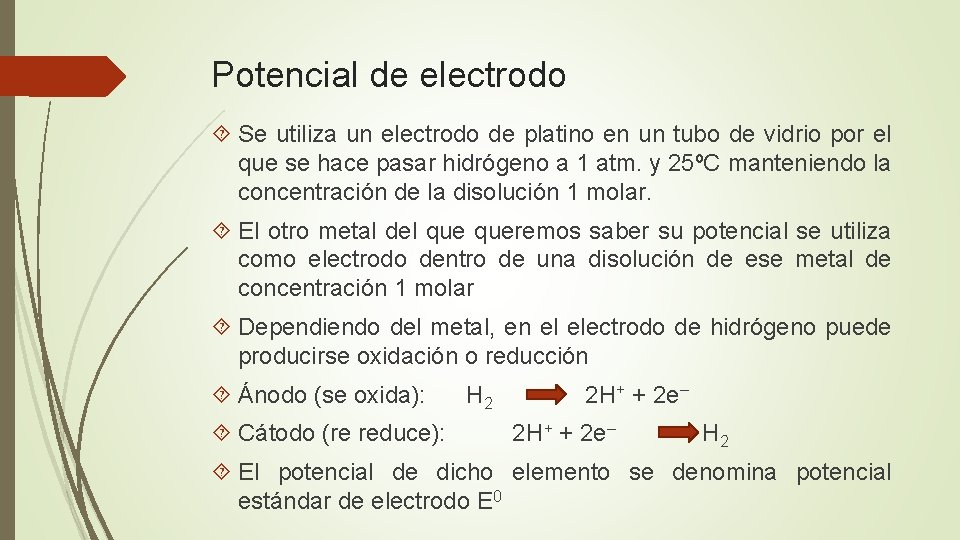 Potencial de electrodo Se utiliza un electrodo de platino en un tubo de vidrio