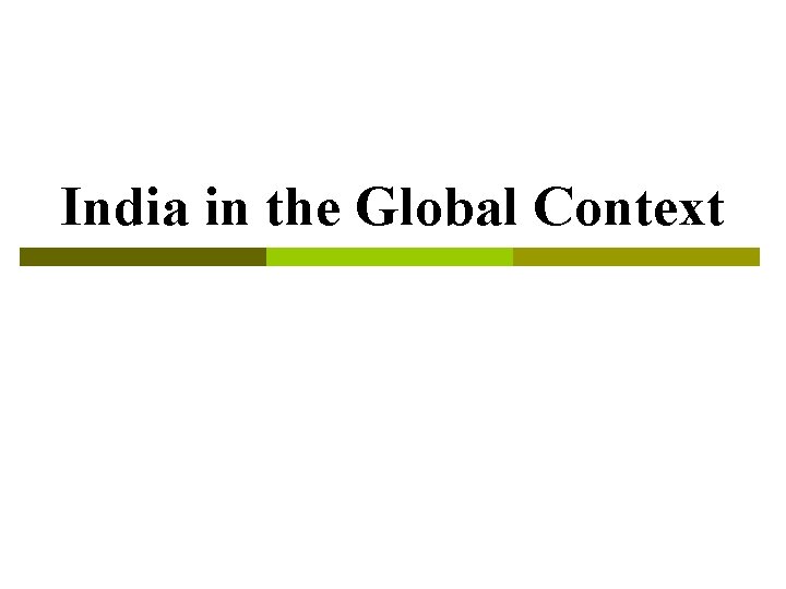 India in the Global Context 