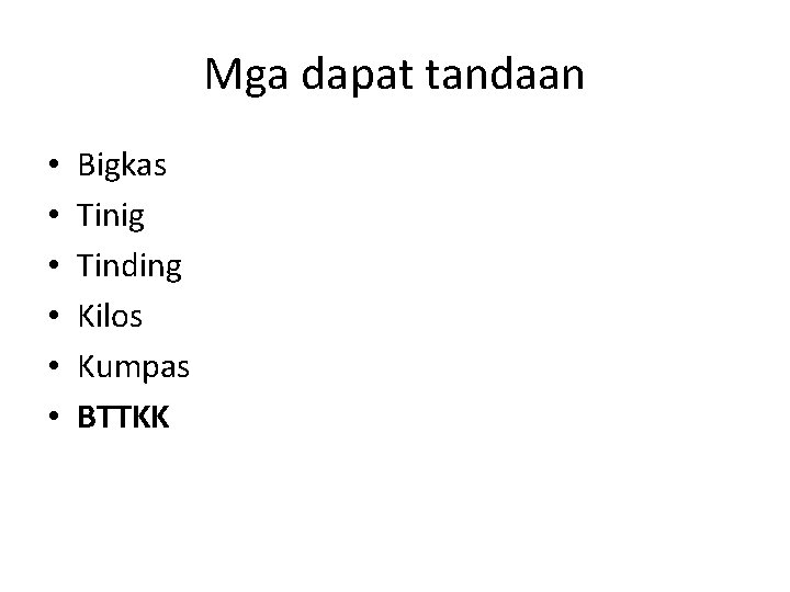 Mga dapat tandaan • • • Bigkas Tinig Tinding Kilos Kumpas BTTKK 