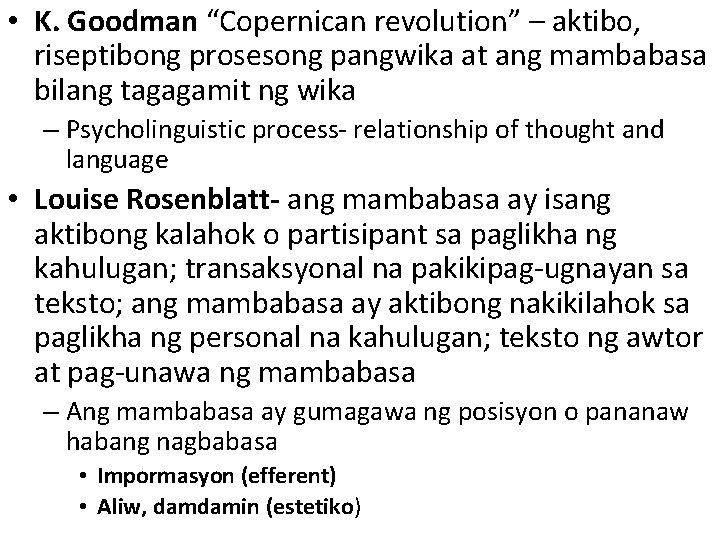  • K. Goodman “Copernican revolution” – aktibo, riseptibong prosesong pangwika at ang mambabasa