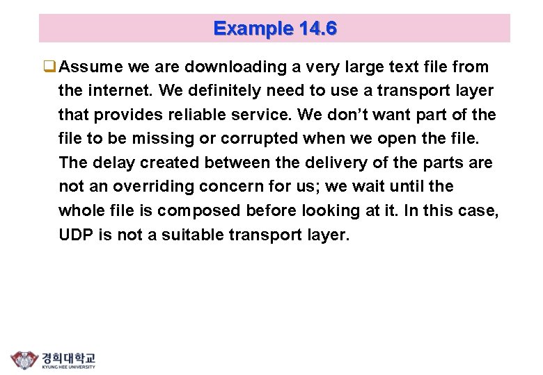 Example 14. 6 q. Assume we are downloading a very large text file from