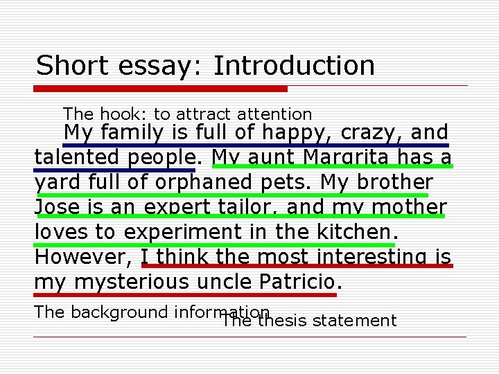 Short essay: Introduction The hook: to attract attention My family is full of happy,