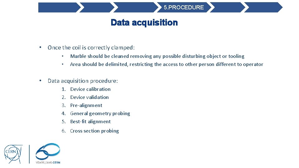5. PROCEDURE Data acquisition • Once the coil is correctly clamped: • • Marble
