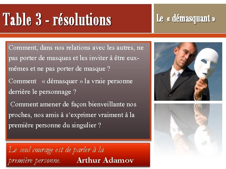 Table 3 - résolutions Comment, dans nos relations avec les autres, ne pas porter