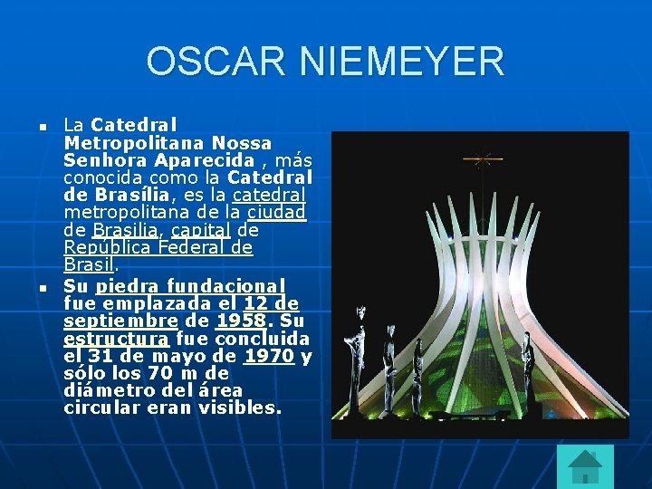 OSCAR NIEMEYER n n La Catedral Metropolitana Nossa Senhora Aparecida , más conocida como