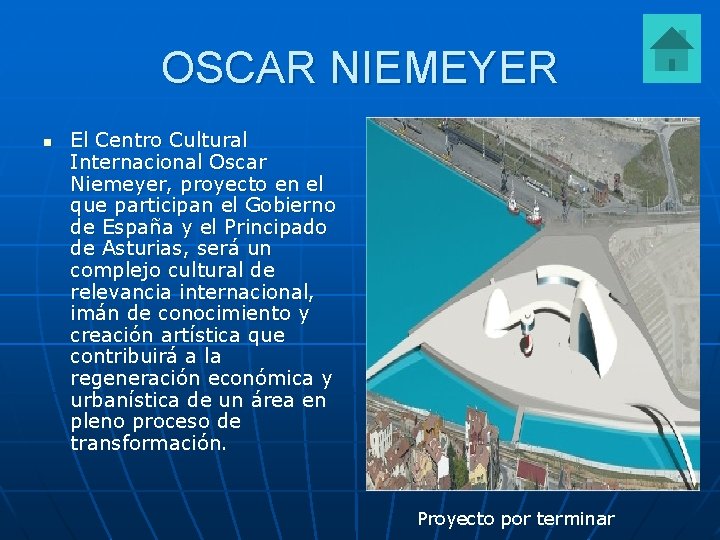 OSCAR NIEMEYER n El Centro Cultural Internacional Oscar Niemeyer, proyecto en el que participan