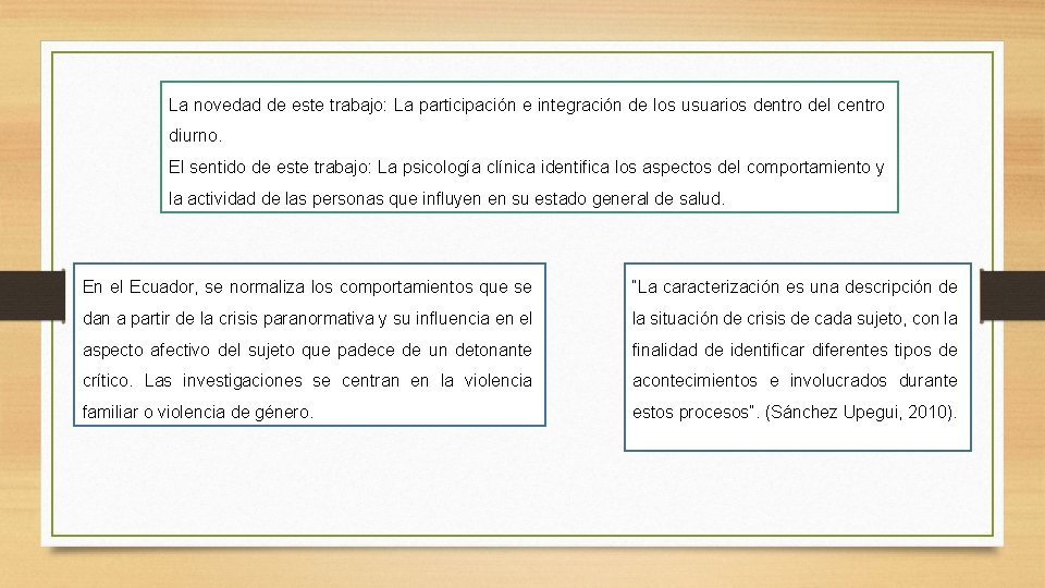 La novedad de este trabajo: La participación e integración de los usuarios dentro del