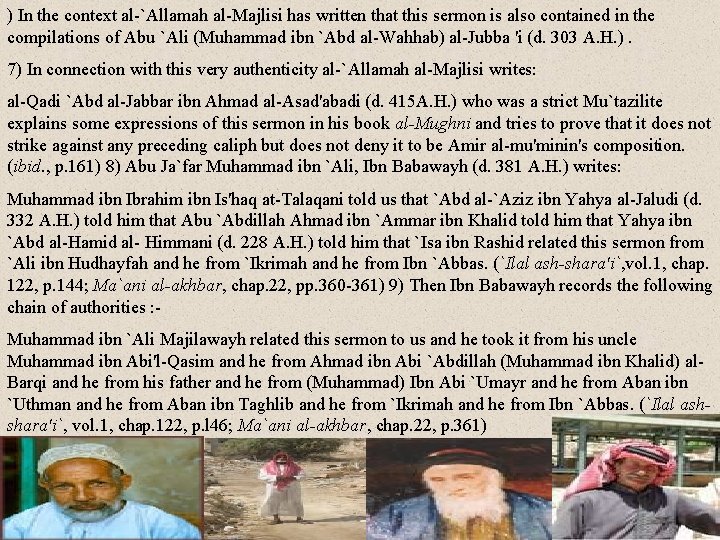 ) In the context al-`Allamah al-Majlisi has written that this sermon is also contained