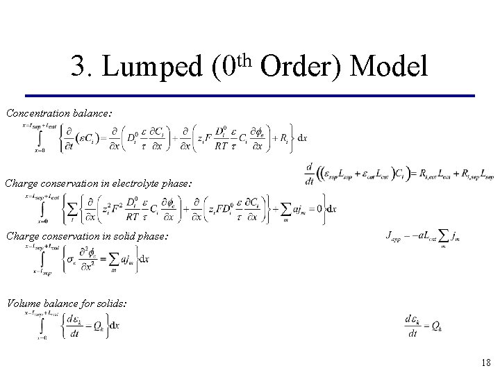 3. Lumped th (0 Order) Model Concentration balance: Charge conservation in electrolyte phase: Charge 3. Lumped th (0 Order) Model Concentration balance: Charge conservation in electrolyte phase: Charge