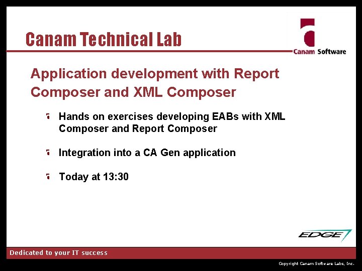 Canam Technical Lab Application development with Report Composer and XML Composer Hands on exercises