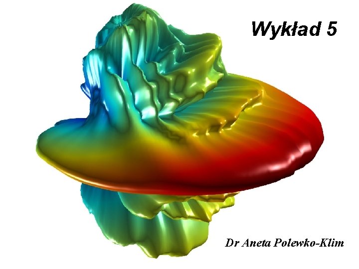 Wykład 5 https: //play. google. com Dr Aneta Polewko-Klim Wykład 5 https: //play. google. com Dr Aneta Polewko-Klim