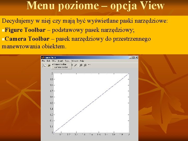 Menu poziome – opcja View Decydujemy w niej czy mają być wyświetlane paski narzędziowe: Menu poziome – opcja View Decydujemy w niej czy mają być wyświetlane paski narzędziowe: