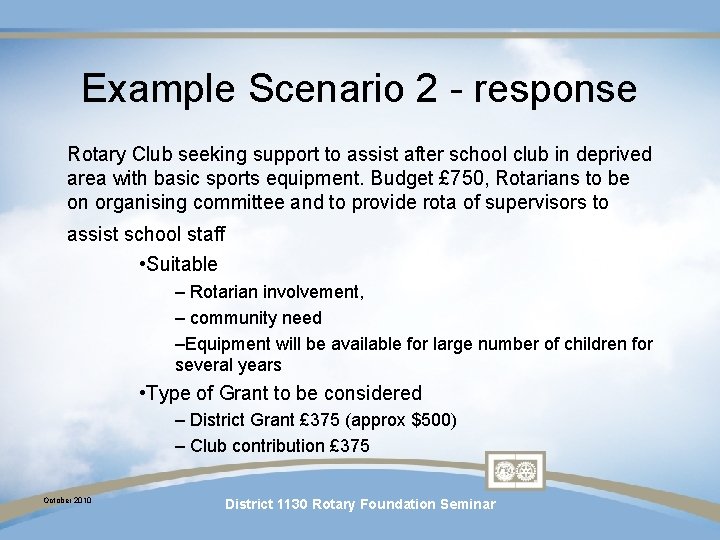 Example Scenario 2 - response Rotary Club seeking support to assist after school club Example Scenario 2 - response Rotary Club seeking support to assist after school club