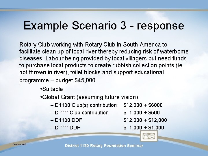 Example Scenario 3 - response Rotary Club working with Rotary Club in South America Example Scenario 3 - response Rotary Club working with Rotary Club in South America