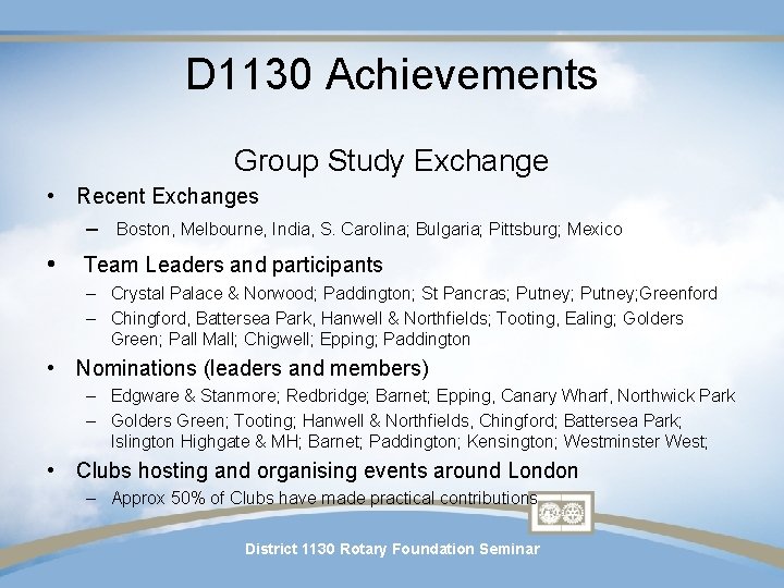 D 1130 Achievements Group Study Exchange • Recent Exchanges – Boston, Melbourne, India, S. D 1130 Achievements Group Study Exchange • Recent Exchanges – Boston, Melbourne, India, S.