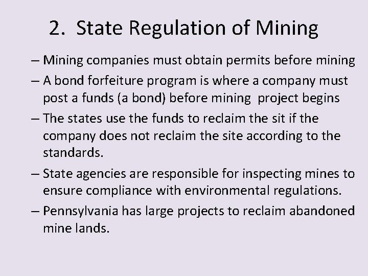2. State Regulation of Mining – Mining companies must obtain permits before mining –