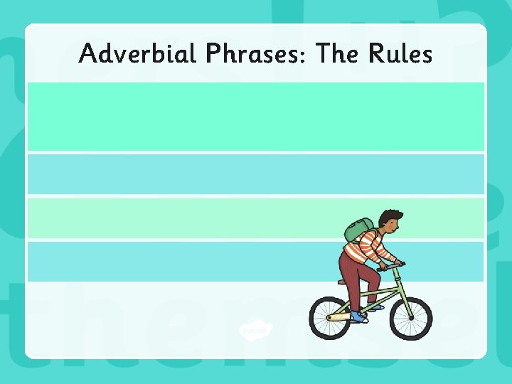 Adverbial Phrases: The Rules 
