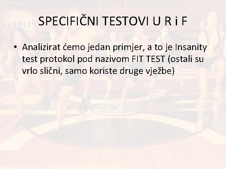 SPECIFIČNI TESTOVI U R i F • Analizirat ćemo jedan primjer, a to je