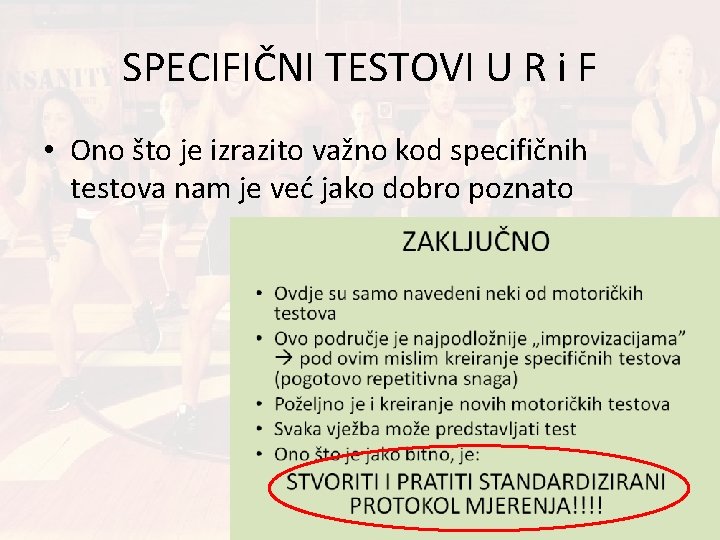 SPECIFIČNI TESTOVI U R i F • Ono što je izrazito važno kod specifičnih