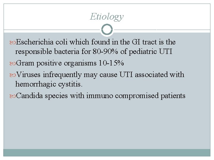 Etiology Escherichia coli which found in the GI tract is the responsible bacteria for Etiology Escherichia coli which found in the GI tract is the responsible bacteria for