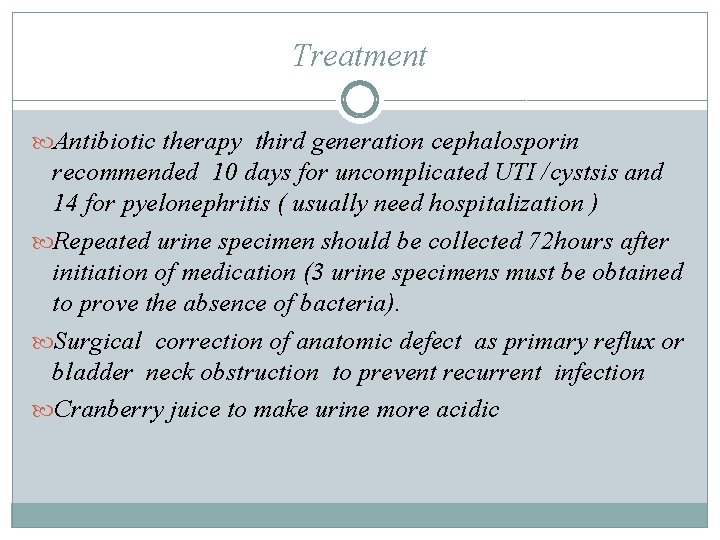 Treatment Antibiotic therapy third generation cephalosporin recommended 10 days for uncomplicated UTI /cystsis and Treatment Antibiotic therapy third generation cephalosporin recommended 10 days for uncomplicated UTI /cystsis and