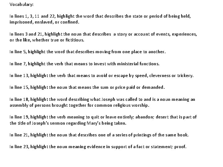 Vocabulary: In lines 1, 3, 11 and 22, highlight the word that describes the