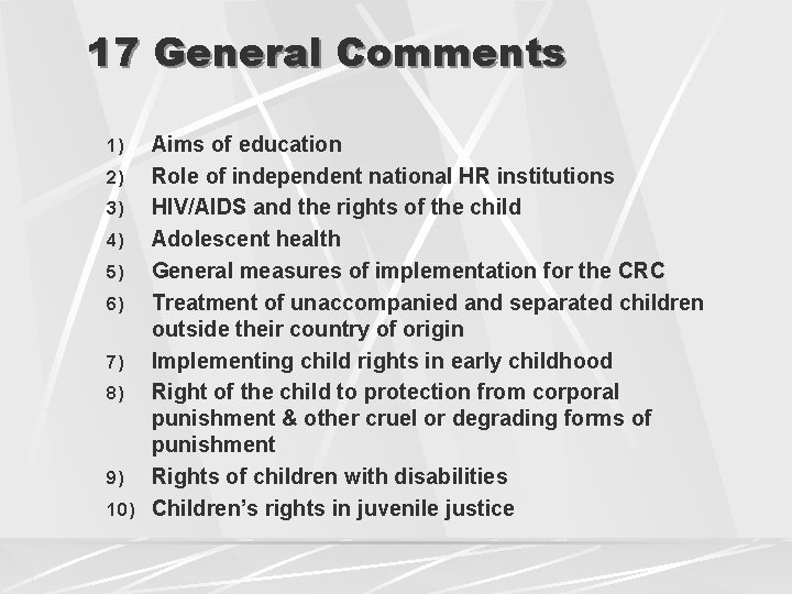 17 General Comments Aims of education 2) Role of independent national HR institutions 3)