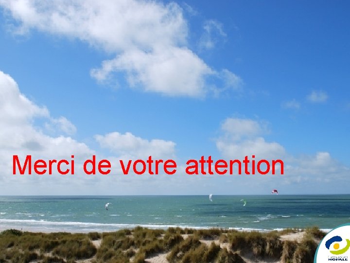 Merci de votre attention 