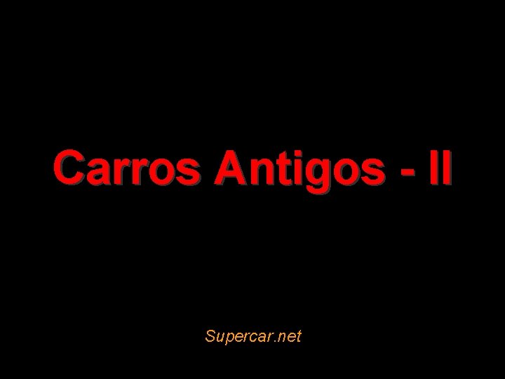 Carros Antigos - II Supercar. net 