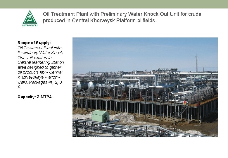 Oil Treatment Plant with Preliminary Water Knock Out Unit for crude produced in Central