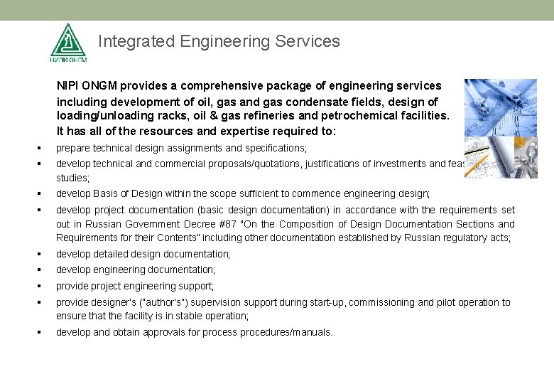 Integrated Engineering Services NIPI ONGM provides a comprehensive package of engineering services including development