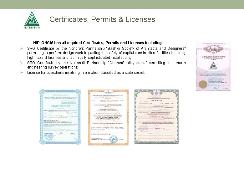 Certificates, Permits & Licenses Ø Ø Ø NIPI ONGM has all required Certificates, Permits