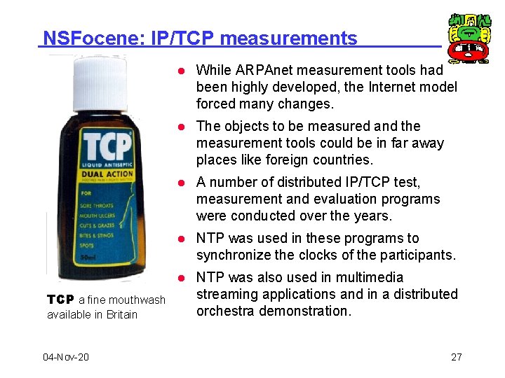 NSFocene: IP/TCP measurements TCP a fine mouthwash available in Britain 04 -Nov-20 l While