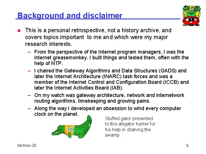 Background and disclaimer l This is a personal retrospective, not a history archive, and