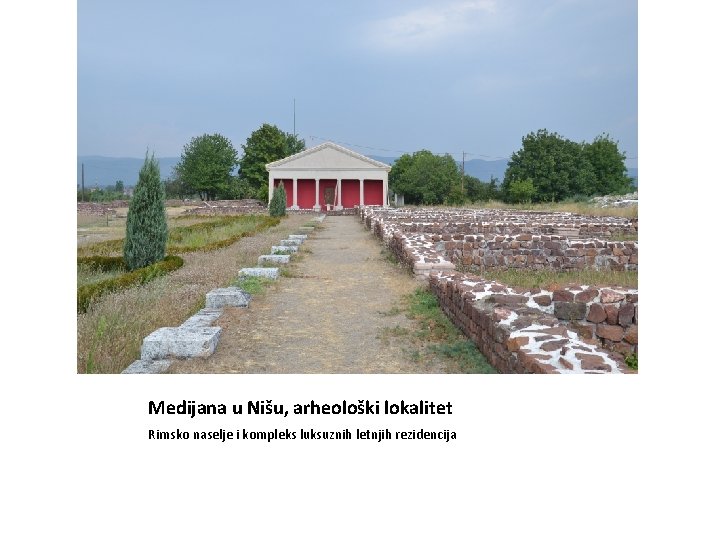 Medijana u Nišu, arheološki lokalitet Rimsko naselje i kompleks luksuznih letnjih rezidencija 