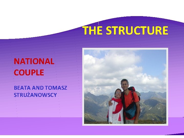 THE STRUCTURE NATIONAL COUPLE BEATA AND TOMASZ STRUŻANOWSCY 