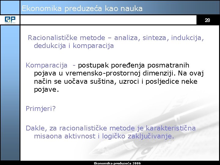 Ekonomika preduzeća kao nauka 28 Racionalističke metode – analiza, sinteza, indukcija, dedukcija i komparacija