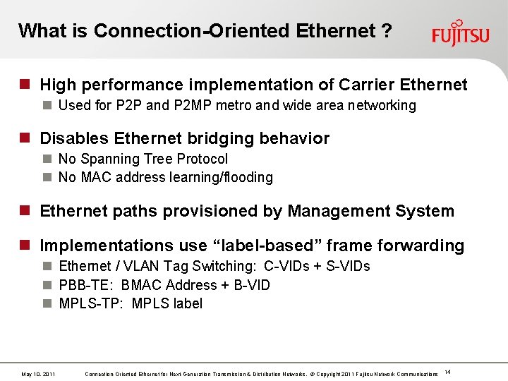 What is Connection-Oriented Ethernet ? n High performance implementation of Carrier Ethernet n Used What is Connection-Oriented Ethernet ? n High performance implementation of Carrier Ethernet n Used