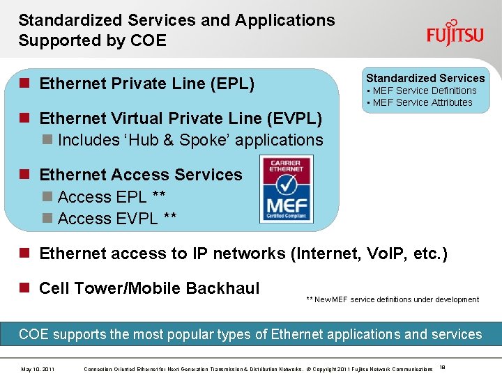Standardized Services and Applications Supported by COE Standardized Services n Ethernet Private Line (EPL) Standardized Services and Applications Supported by COE Standardized Services n Ethernet Private Line (EPL)