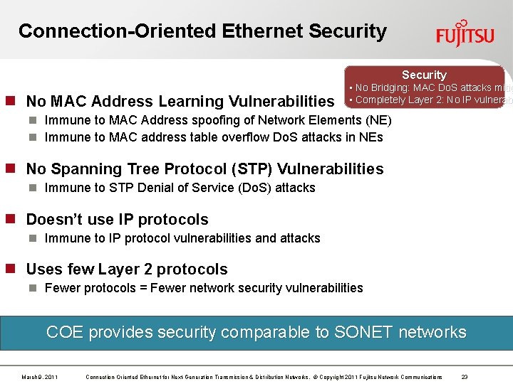 Connection-Oriented Ethernet Security n No MAC Address Learning Vulnerabilities • No Bridging: MAC Do. Connection-Oriented Ethernet Security n No MAC Address Learning Vulnerabilities • No Bridging: MAC Do.