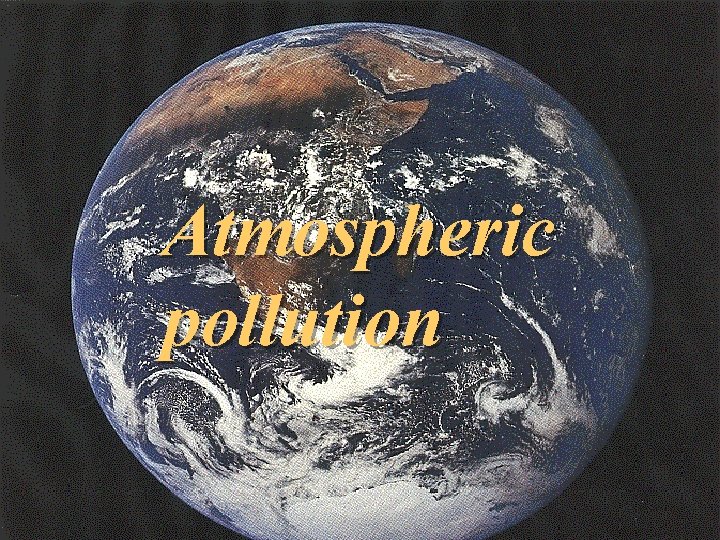 Atmospheric pollution 