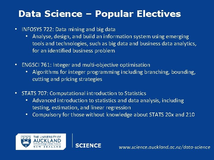 Data Science – Popular Electives • INFOSYS 722: Data mining and big data •