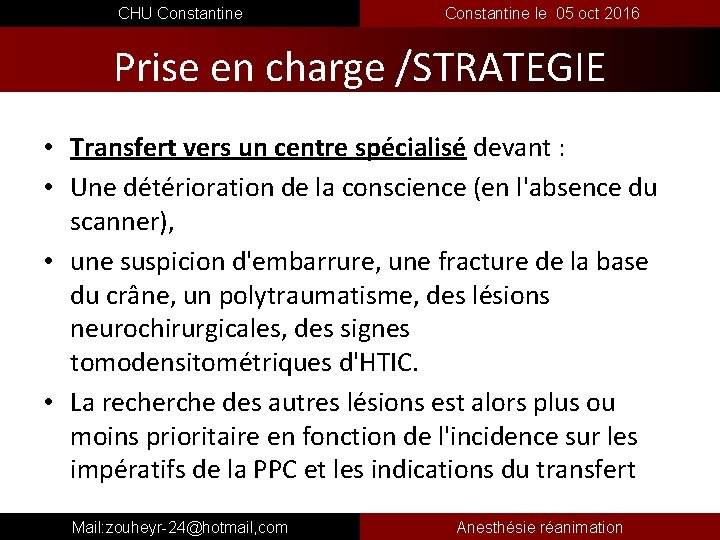  CHU Constantine le 05 oct 2016 Prise en charge /STRATEGIE • Transfert vers