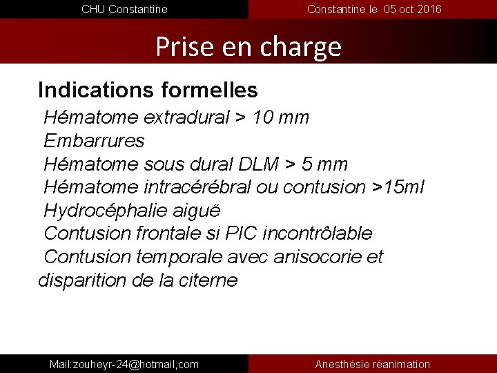  CHU Constantine le 05 oct 2016 Prise en charge Indications formelles Hématome extradural